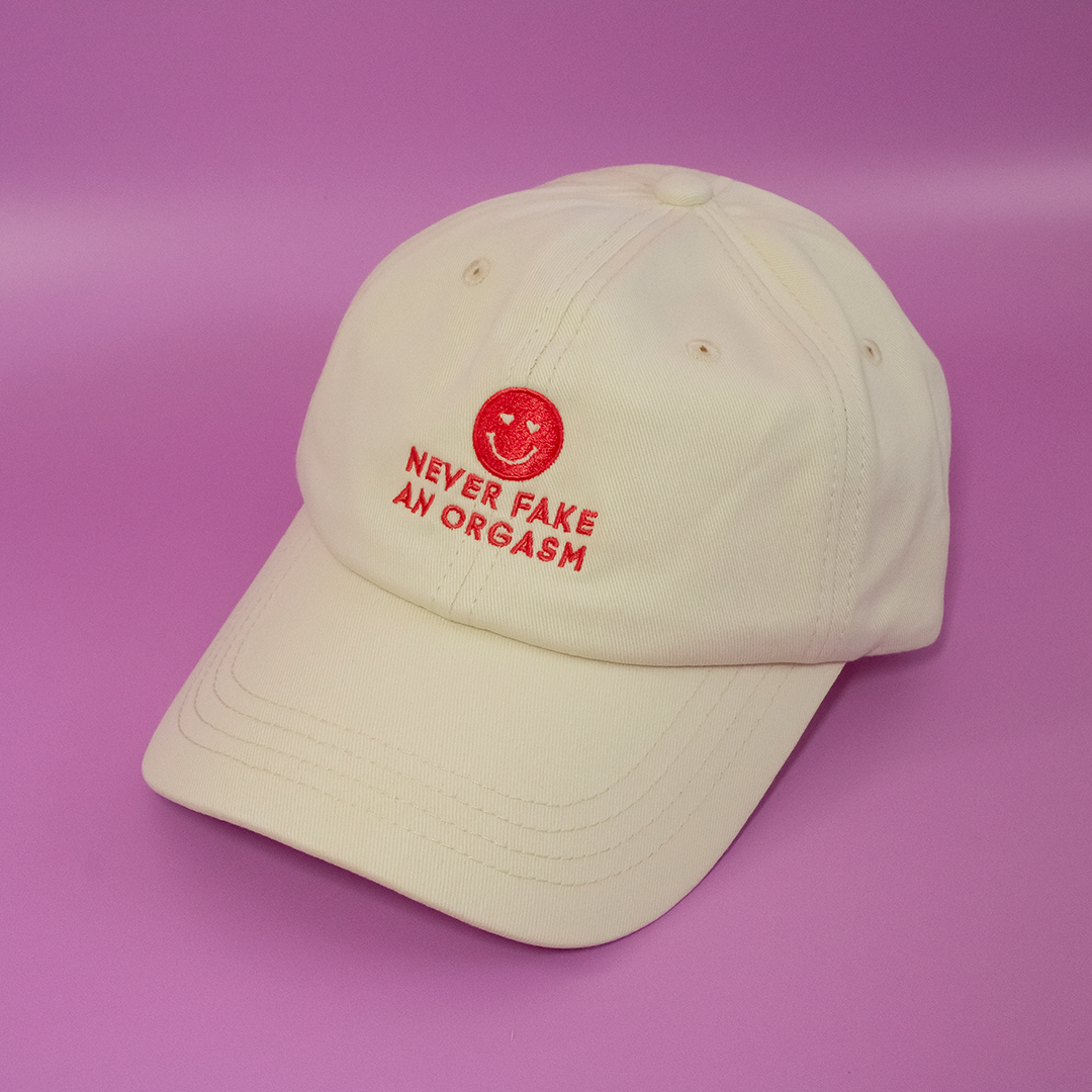 Never Fake An Orgasm Cap Hat
