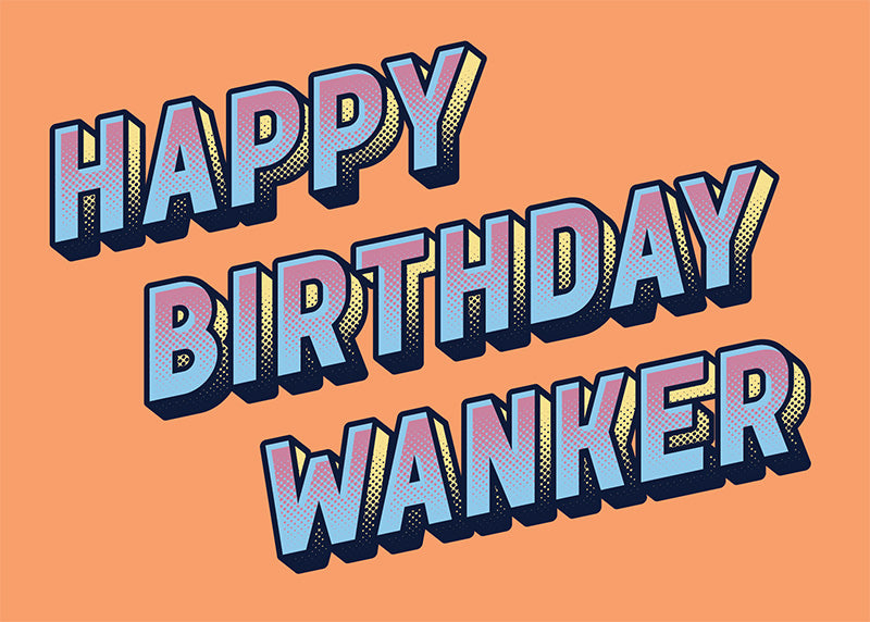 Happy Birthday Wanker Postcard